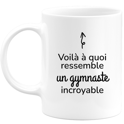 quotedazur - Mug Voilà à Quoi Ressemble Un Gymnaste Incroyable - Cadeau Gymnaste - Idée Cadeau Anniversaire - Idée Pour Une Attention Originale Gymnaste