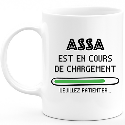 Mug Assa Is Loading Please Wait - Personalized Assa First Name Woman Gift