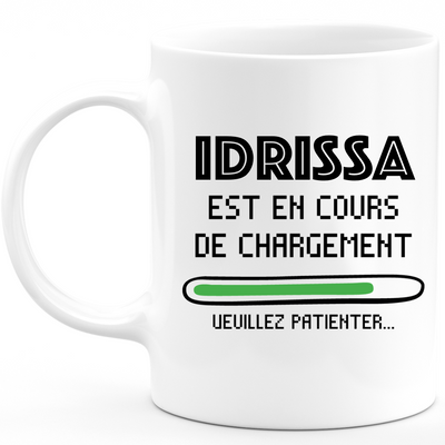 Mug Idrissa Is Loading Please Wait - Personalized Men's First Name Idrissa Gift