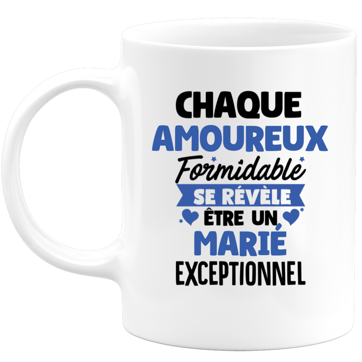 QUOTEDAZUR - Mug Chaque Amoureux Formidable Se Révèle Être Un Marié Exceptionnel - Cadeau Futur Marié - Surprise Annonce Grossesse Garçon/Fille Naissance Bébé Gender Reveal