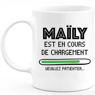 Maïly Mug Is Loading Please Wait - Maïly Personalized Woman First Name Gift