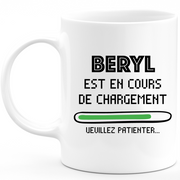 Mug Beryl Est En Cours De Chargement Veuillez Patienter - Cadeau Beryl Prénom Femme Personnalisé - Cadeau Annniversaire Noël Adolescent Collègue