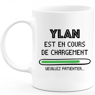 Mug Ylan Is Loading Please Wait - Personalized Men's First Name Ylan Gift