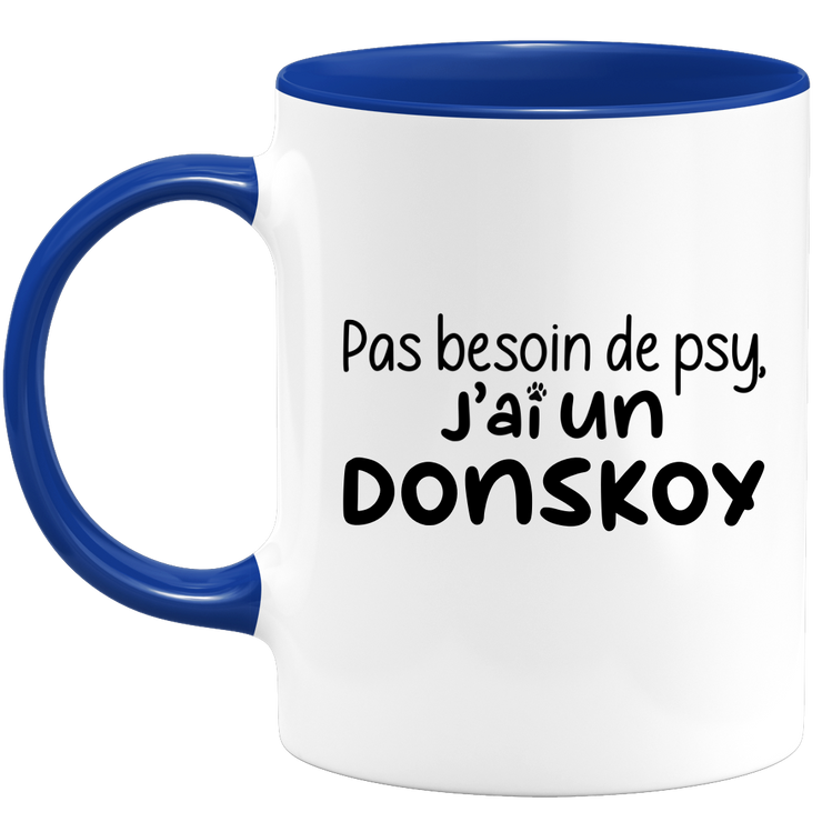 quotedazur - Mug No Need For Psy I Have A Donskoy - Cat Humor Gift - Original Mug Animals Christmas Birthday Gift