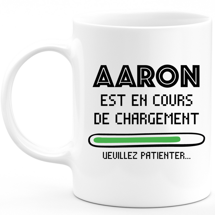 Mug Aaron Is Loading Please Wait - Personalized Mens First Name Aaron Gift
