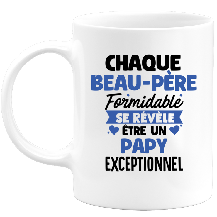 QUOTEDAZUR - Mug Chaque Beau-père Formidable Se Révèle Être Un Papy Exceptionnel - Cadeau Futur Papy - Surprise Annonce Grossesse Garçon/Fille Naissance Bébé Gender Reveal