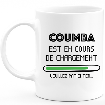 Mug Coumba Est En Cours De Chargement Veuillez Patienter - Cadeau Coumba Prénom Femme Personnalisé - Cadeau Annniversaire Noël Adolescent Collègue