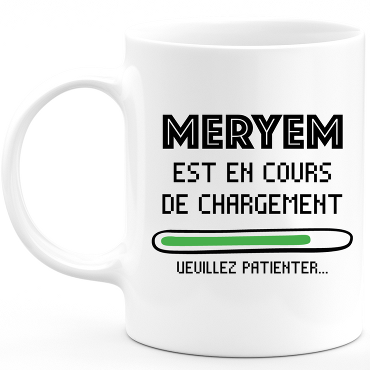 Meryem Mug Is Loading Please Wait - Personalized Meryem First Name Woman Gift
