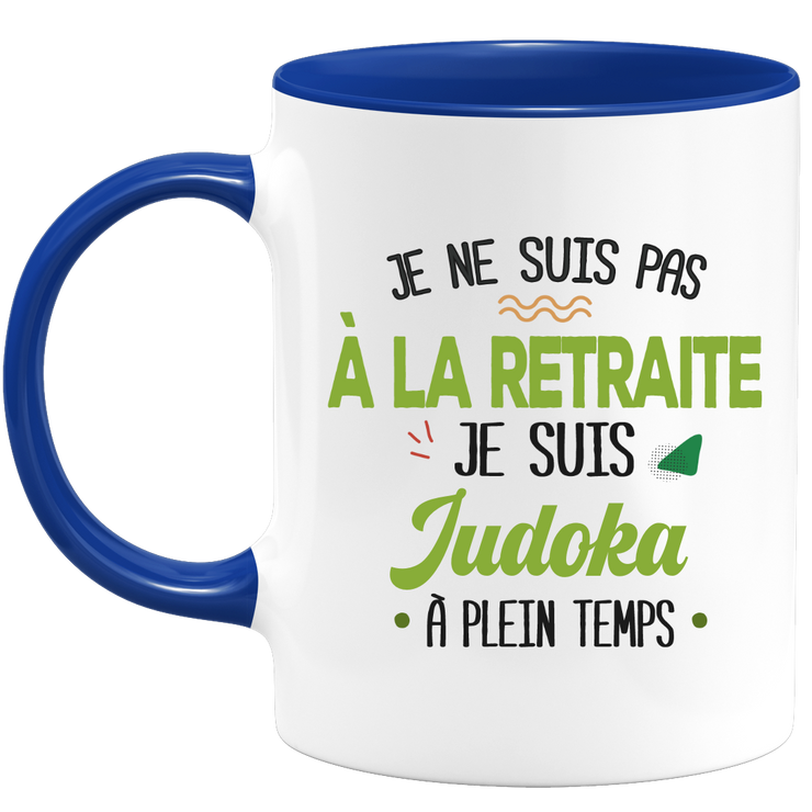quotedazur - Retirement Mug I Am Judoka - Sport Humor Gift - Original Judo Retirement Gift Idea - Judoka Cup - Departure Retirement Birthday Or Christmas