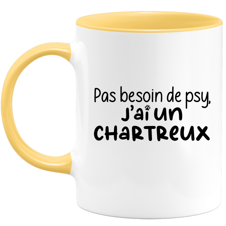 quotedazur - Mug Pas Besoin De Psy J'ai Un Chartreux - Cadeau Humour Chat - Tasse Originale Animaux Cadeau Noël Anniversaire