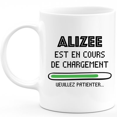 Alizee Mug Is Loading Please Wait - Personalized Alizee First Name Woman Gift