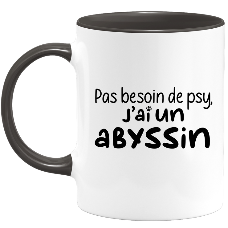 quotedazur - Mug Pas Besoin De Psy J'ai Un Abyssin - Cadeau Humour Chat - Tasse Originale Animaux Cadeau Noël Anniversaire