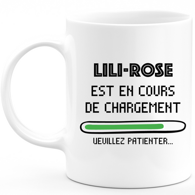 Lili-Rose Mug Is Loading Please Wait - Personalized Lili-Rose First Name Woman Gift