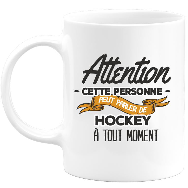 quotedazur - Mug This Person Can Talk About Hockey At Any Time - Sport Humor Gift - Original Hockey Player Gift Idea - Hockey Cup - Birthday Or Christmas