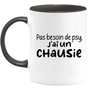 quotedazur - Mug Pas Besoin De Psy J'ai Un Chausie - Cadeau Humour Chat - Tasse Originale Animaux Cadeau Noël Anniversaire