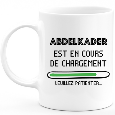 Abdelkader Mug Is Loading Please Wait - Personalized Abdelkader First Name Man Gift