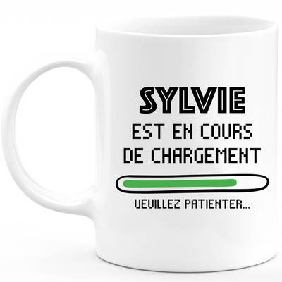 Mug Sylvie Is Loading Please Wait - Gift Sylvie First Name Woman Personalized