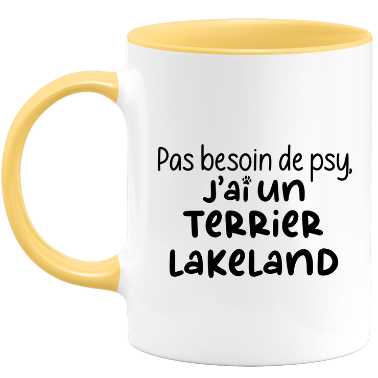 quotedazur - Mug No Need For Psy I Have A Lakeland Terrier - Dog Humor Gift - Original Mug Animals Christmas Birthday Gift
