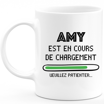 Mug Amy Est En Cours De Chargement Veuillez Patienter - Cadeau Amy Prénom Femme Personnalisé - Cadeau Annniversaire Noël Adolescent Collègue