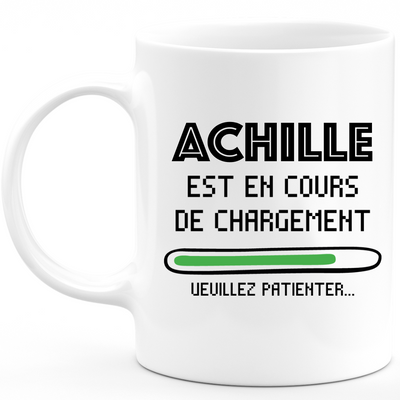 Mug Achille Is Loading Please Wait - Personalized Men's First Name Achille Gift