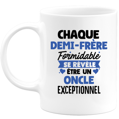 quotedazur - Mug Chaque Demi-Frère Formidable Se Révèle Être Un Oncle Exceptionnel - Cadeau Futur Oncle - Surprise Annonce Grossesse Garçon/Fille Naissance Bébé Gender Reveal
