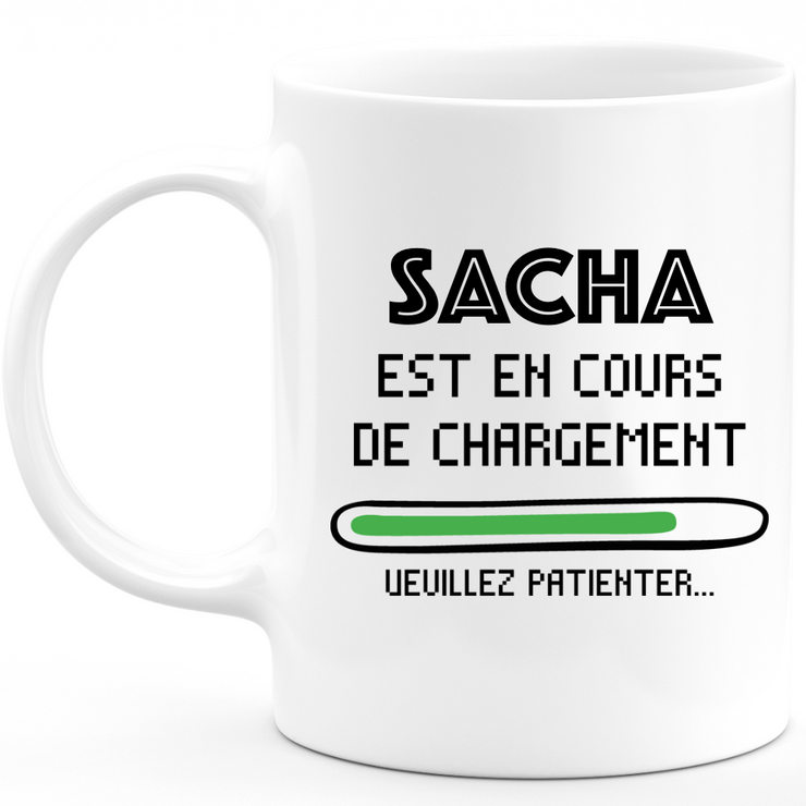 Sacha Mug Is Loading Please Wait - Personalized Sacha First Name Woman Gift