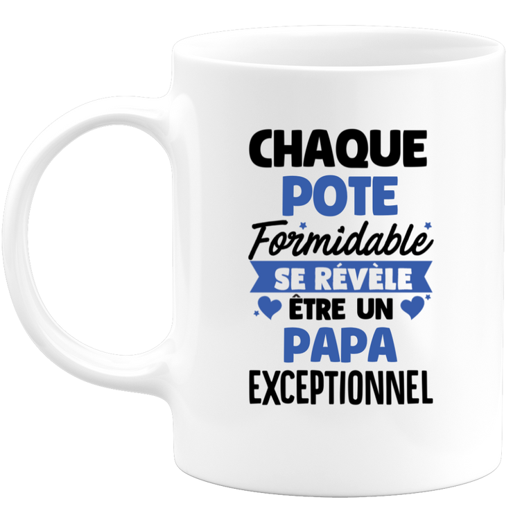 QUOTEDAZUR - Mug Chaque Pote Formidable Se Révèle Être Un Papa Exceptionnel - Cadeau Futur Papa - Surprise Annonce Grossesse Garçon/Fille Naissance Bébé Gender Reveal