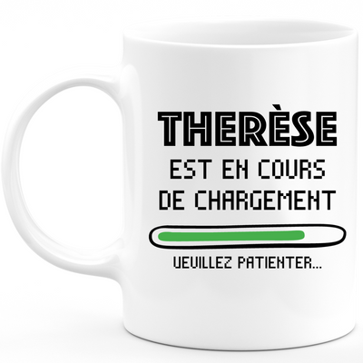 Therese Mug Is Loading Please Wait - Personalized Women First Name Therese Gift