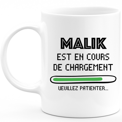 Mug Malik Is Loading Please Wait - Personalized Men's First Name Malik Gift