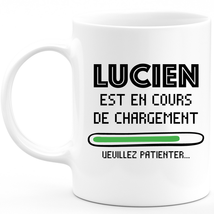 Lucien Mug Is Loading Please Wait - Personalized Lucien First Name Man Gift