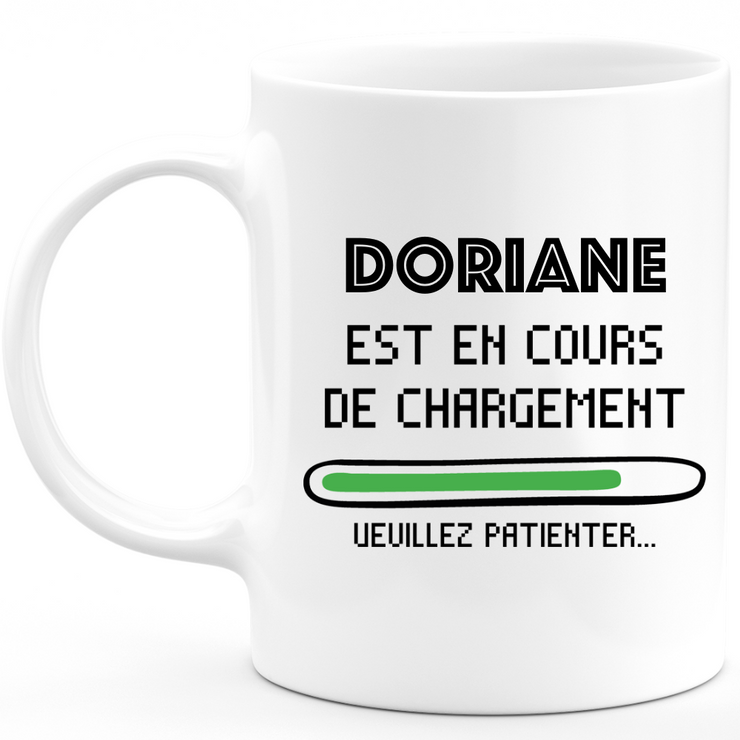 Mug Doriane Est En Cours De Chargement Veuillez Patienter - Cadeau Doriane Prénom Femme Personnalisé - Cadeau Annniversaire Noël Adolescent Collègue