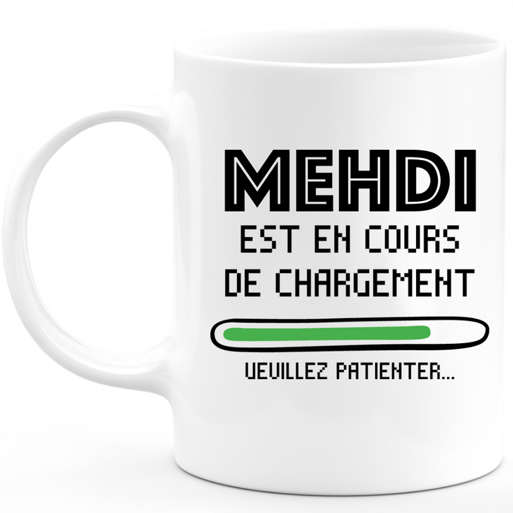 Mehdi Mug Is Loading Please Wait - Mehdi Personalized Men's First Name Gift