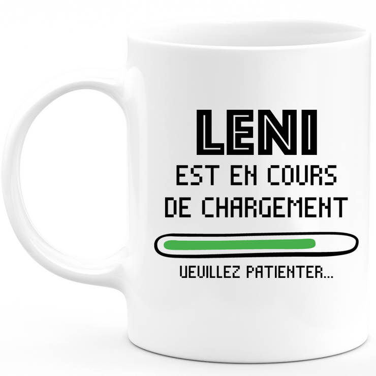 Mug Leni Is Loading Please Wait - Personalized Leni First Name Woman Gift
