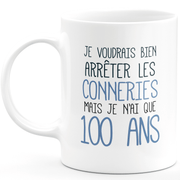 Mug anniversaire 100 ans rigolo drôle - tasse cadeau anniversaire 100 ans Homme Femme Humour Original