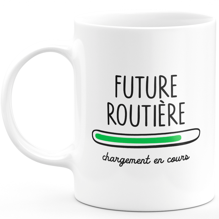 Mug future routière chargement en cours - cadeau pour les futures routière