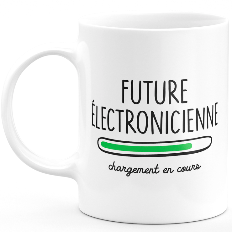 Mug future électronicienne chargement en cours - cadeau pour les futures électronicienne