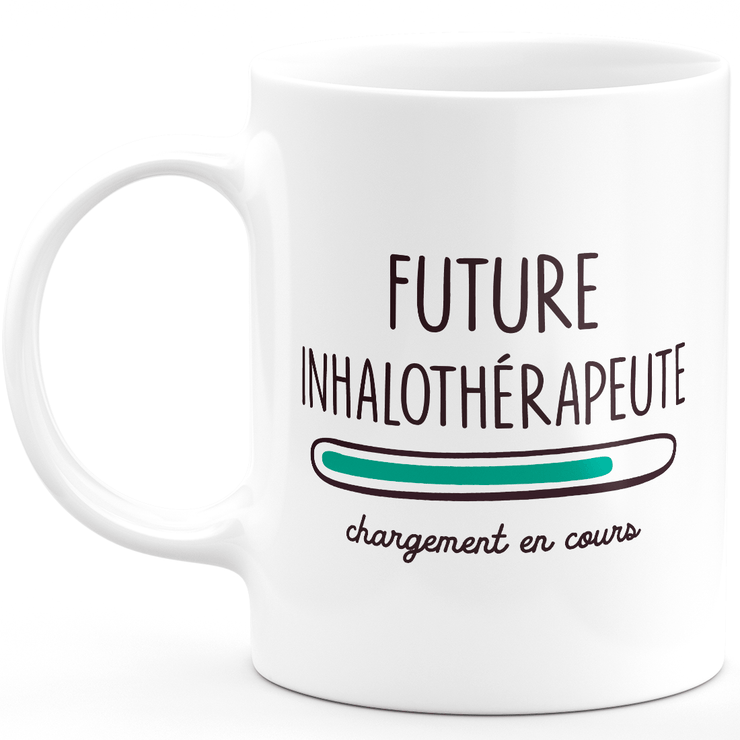 Mug future inhalothérapeute chargement en cours - cadeau pour les futures inhalothérapeute