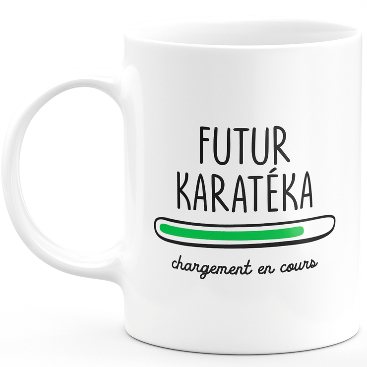 Mug futur karatéka chargement en cours - cadeau pour les futurs karatéka