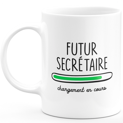Mug futur secrétaire chargement en cours - cadeau pour les futurs secrétaire