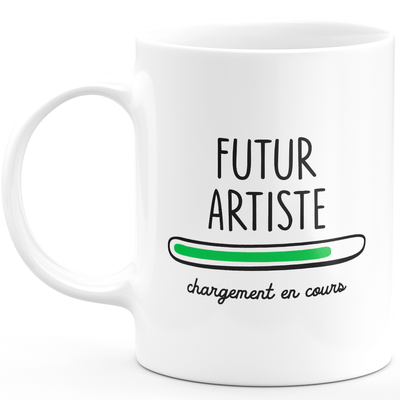 Mug futur artiste chargement en cours - cadeau pour les futurs artiste