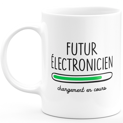 Mug futur électronicien chargement en cours - cadeau pour les futurs électronicien