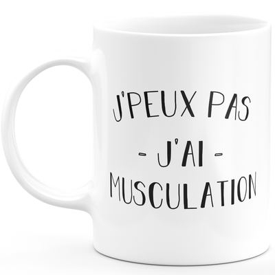 quotedazur - Mug Je Peux Pas J'ai Musculation - Cadeau Humour Sport - Idée Cadeau Original - Tasse Musculation - Idéal Pour Anniversaire Ou Noël