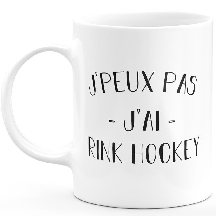 Mug je peux pas j'ai rink hockey - cadeau humour anniversaire drôle pour rink hockey