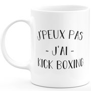 Mug je peux pas j'ai kick boxing - cadeau humour anniversaire drôle pour kick boxing