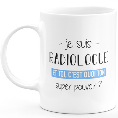 Super power radiologist mug - ideal funny humor radiologist woman gift for birthday