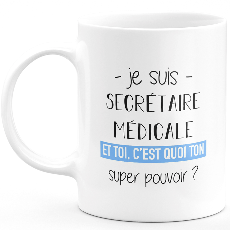 Super power medical secretary mug - funny humor medical secretary woman gift ideal for birthday
