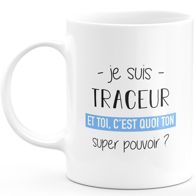 Super power tracer mug - ideal funny humor tracer woman gift for birthday