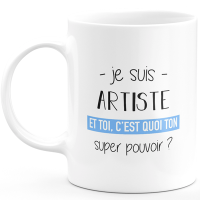 Super power artist mug - ideal funny humor woman artist gift for birthday