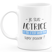 Super power actress mug - funny humor actress woman gift ideal for birthday