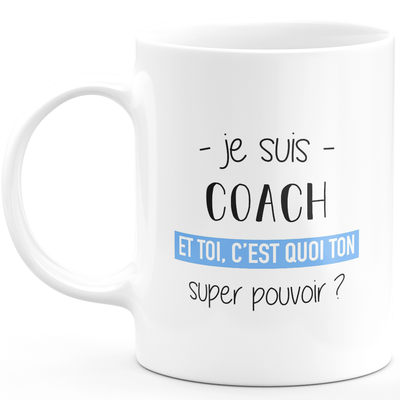 Mug coach super pouvoir - cadeau femme coach humour drôle idéal pour anniversaire